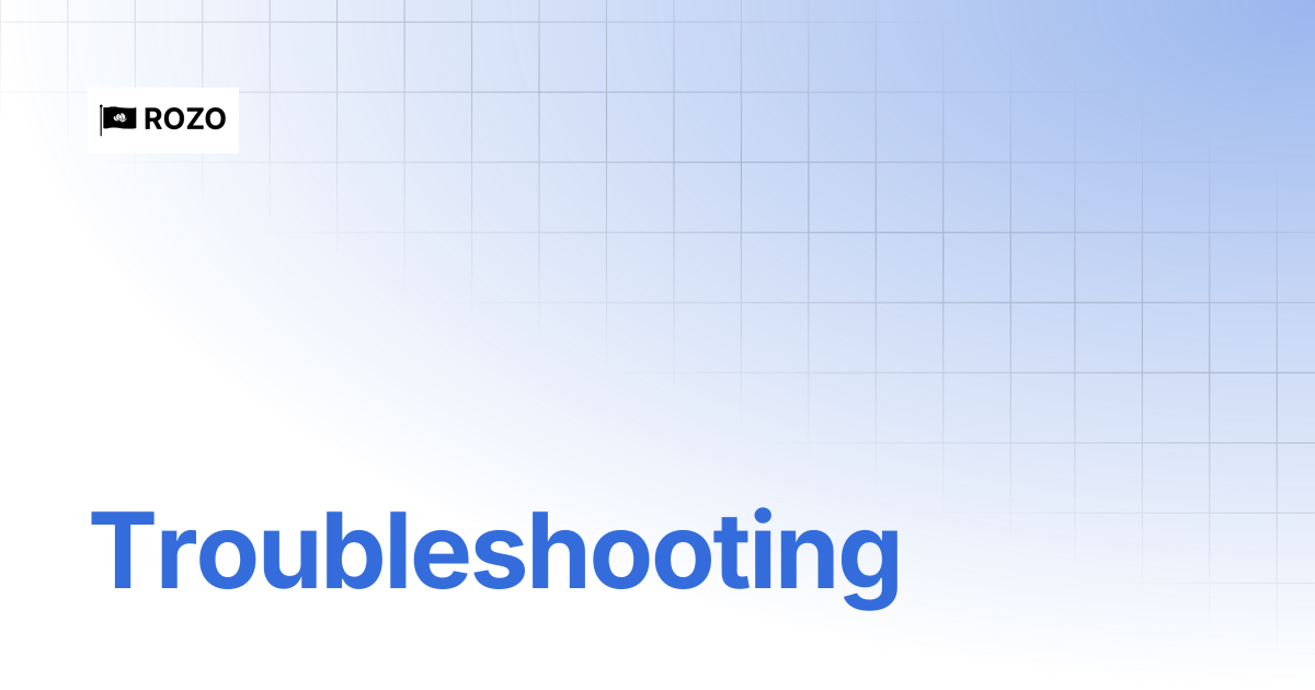 Troubleshooting | ROZO Docs | Visa for stablecoins